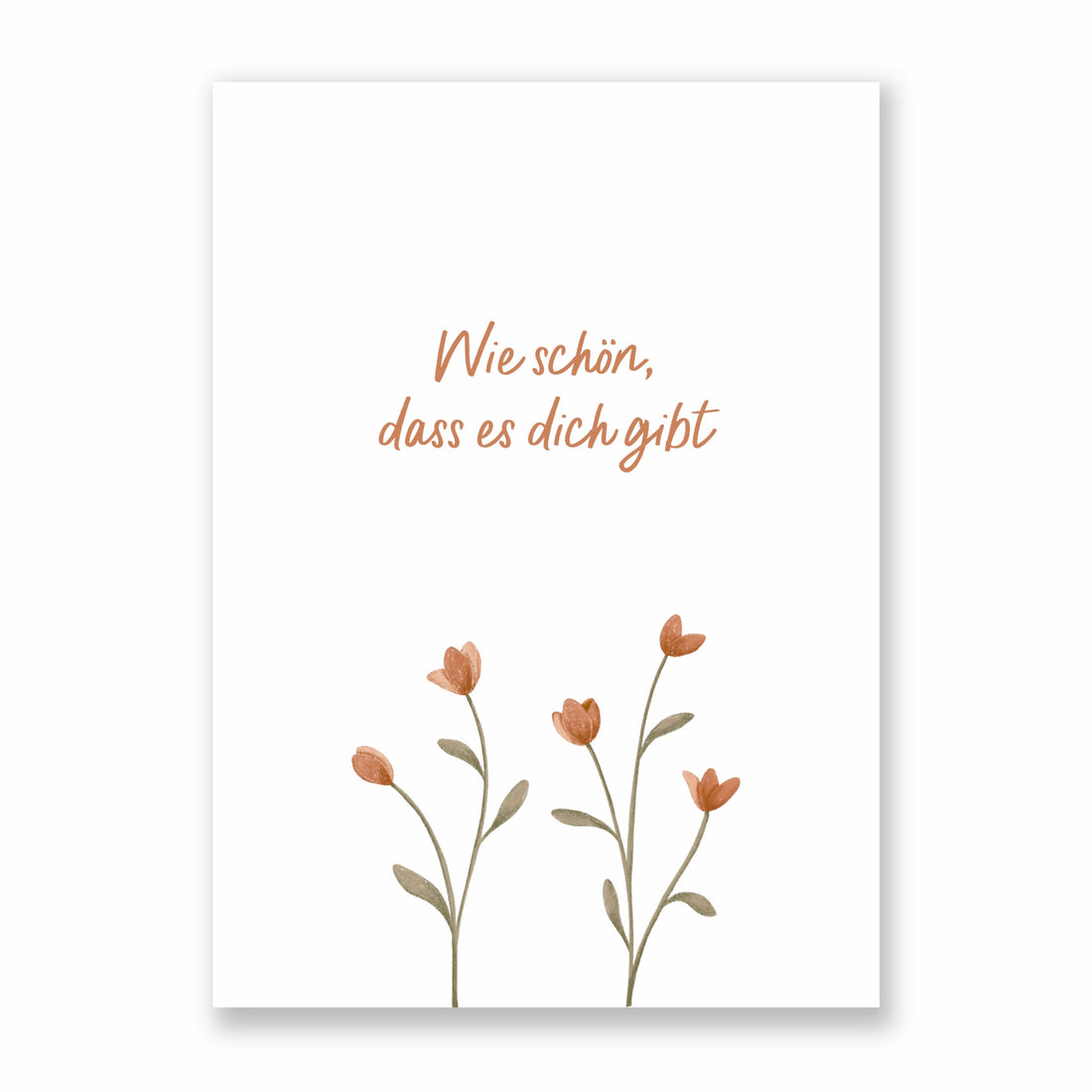 Postkarte Wie schön, dass es dich gibt - A6